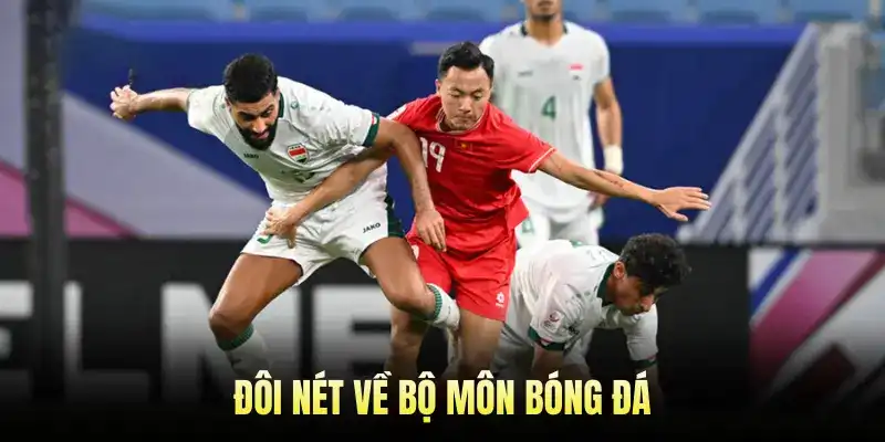 Đôi nét về bộ môn Bóng Đá