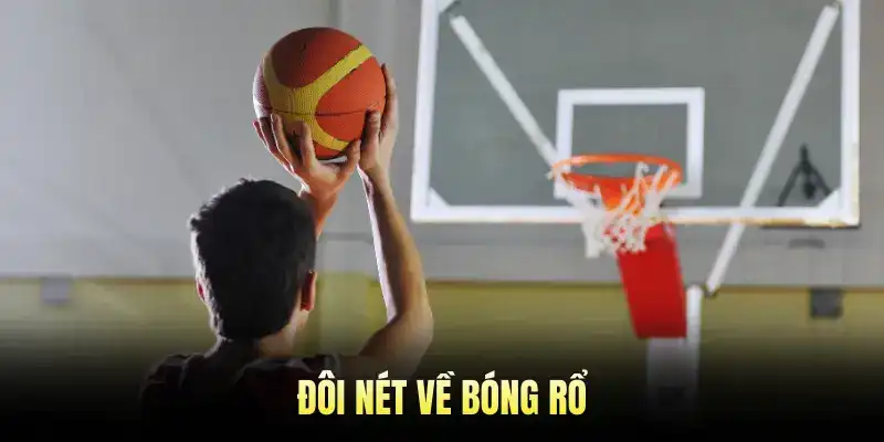 Đôi nét về Bóng Rổ